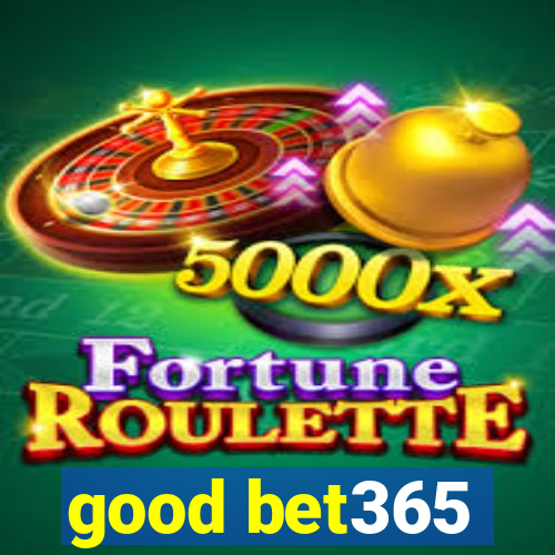 good bet365